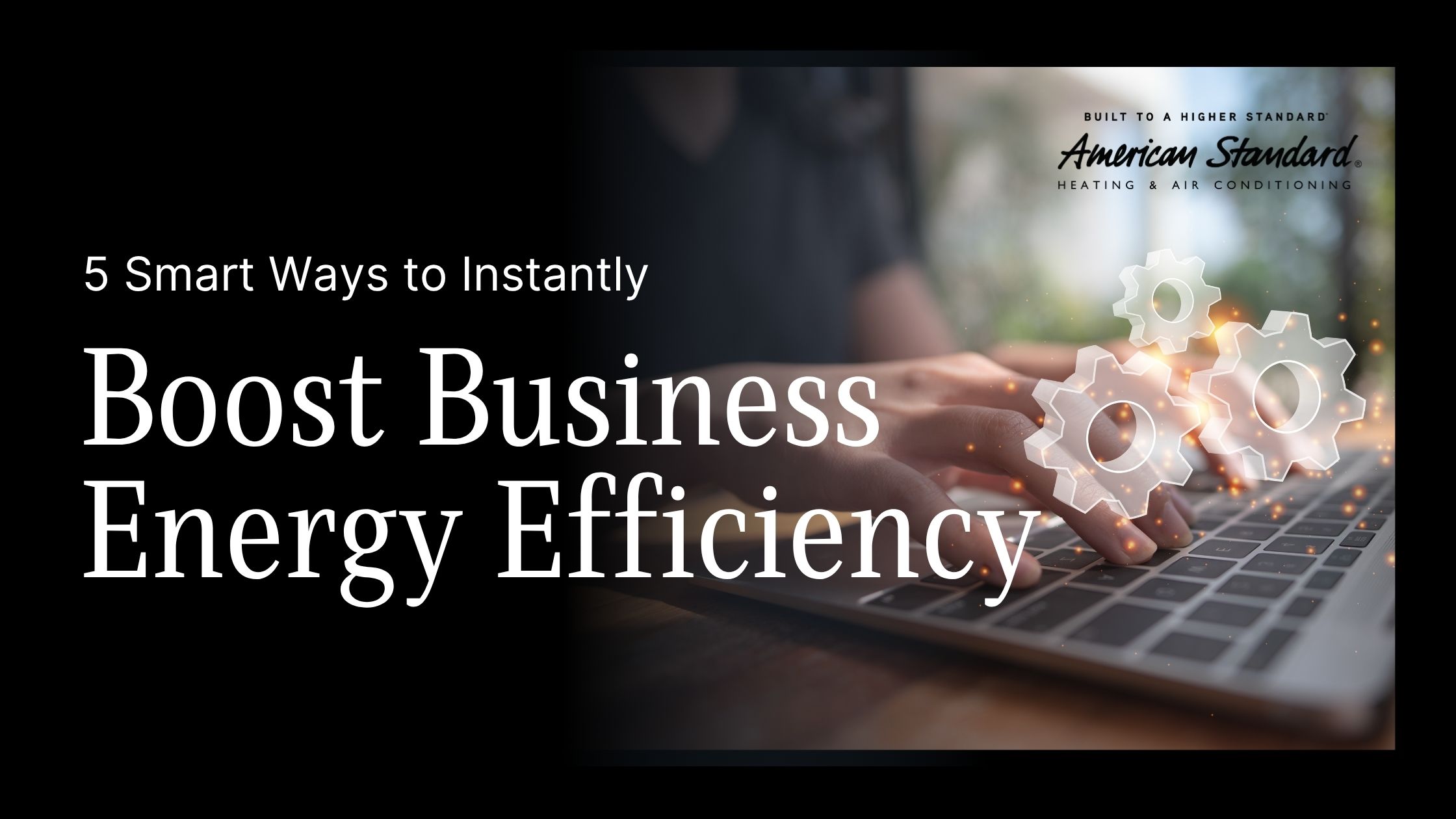 5 Smart Ways to Instantly Boost Business Energy Efficiency
