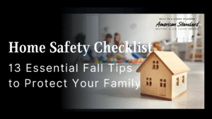 Home Safety Checklist: 13 Essential Fall Tips to Protect Your Family
