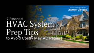 7 Essential HVAC System Prep Tips to Avoid Costly May AC Repairs