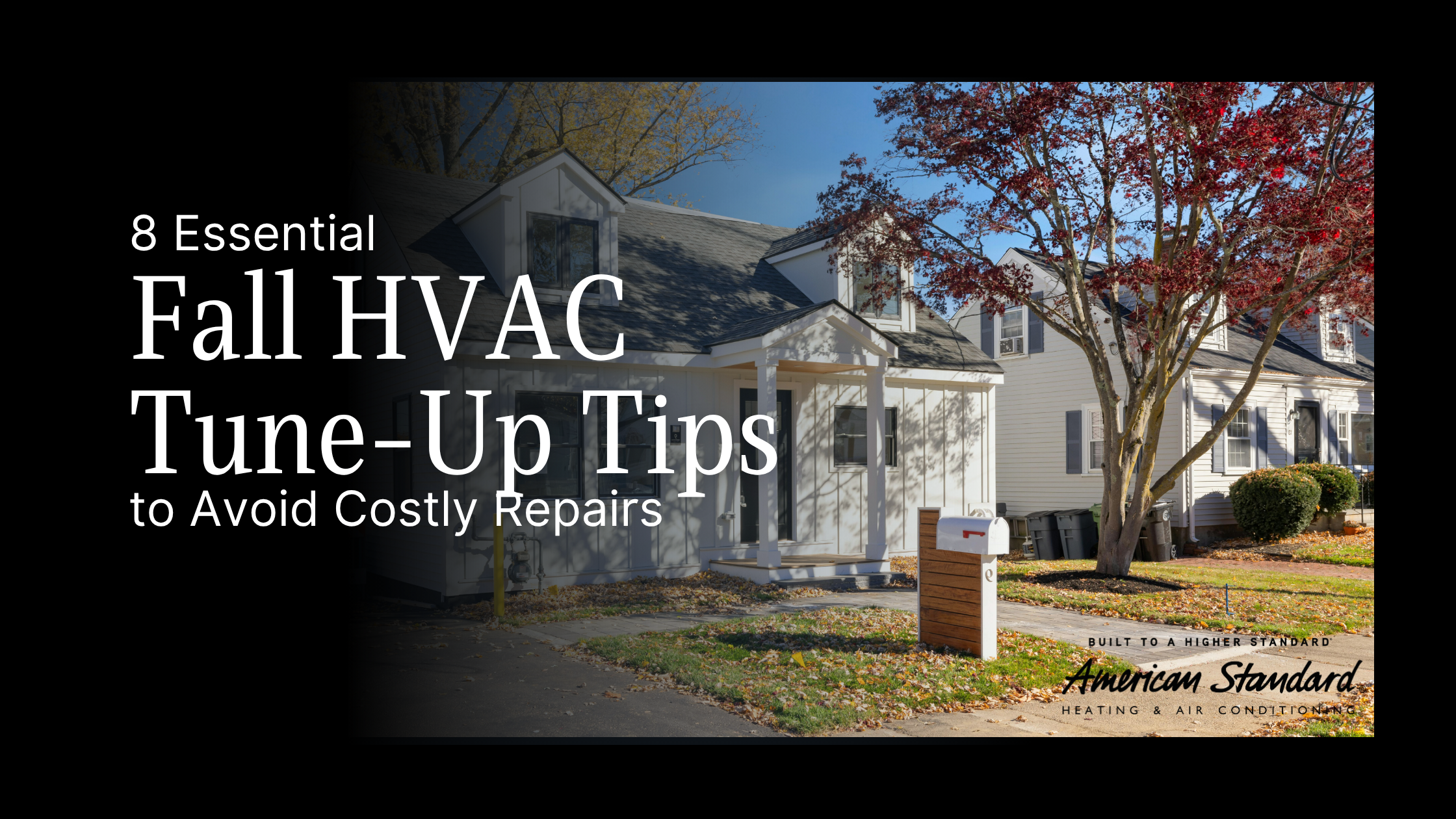 8 Essential Fall HVAC Tune-Up Tips to Avoid Costly Repairs